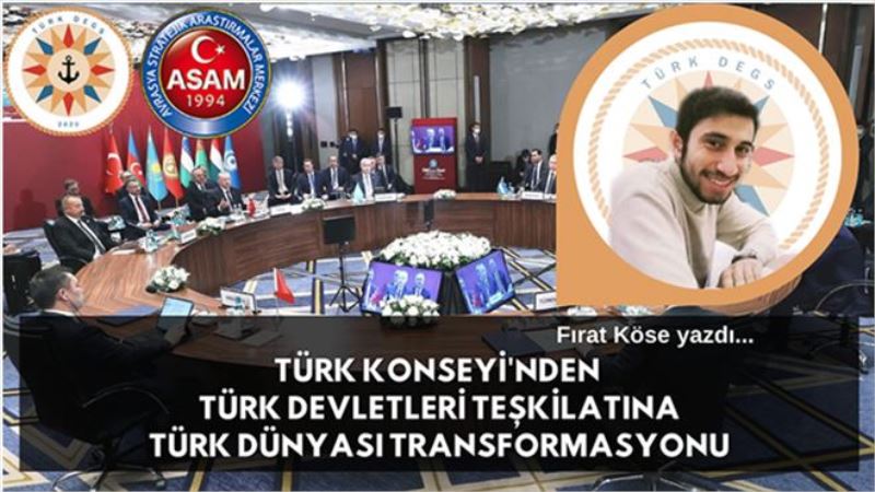 TÜRK KONSEYİ´NDEN TÜRK DEVLETLERİ TEŞKİLATINA TÜRK DÜNYASI TRANSFORMASYONU