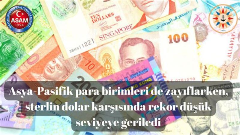 Asya-Pasifik para birimleri de zayıflarken, sterlin dolar karşısında rekor düşük seviyeye geriledi