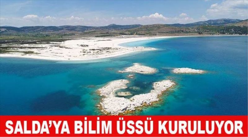 Salda´ya bilim üssü kurulmasına karar verildi