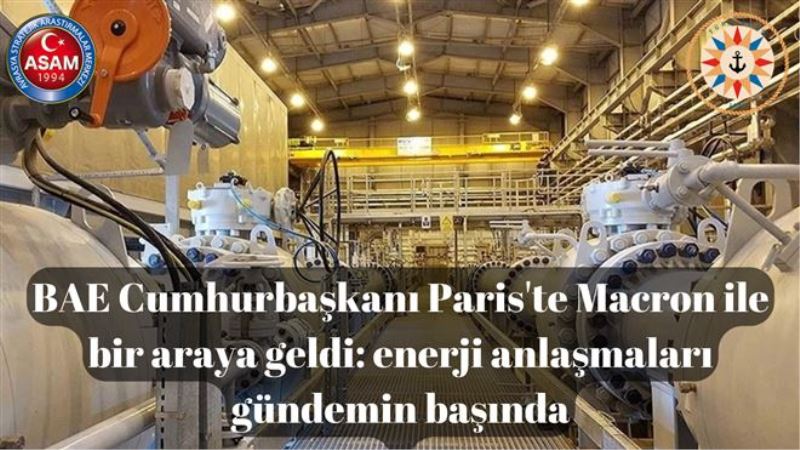 BAE Cumhurbaşkanı Paris´te Macron ile bir araya geldi: enerji anlaşmaları gündemin başında