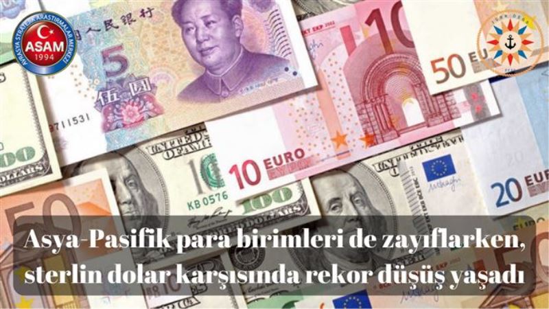 Asya-Pasifik para birimleri de zayıflarken, sterlin dolar karşısında rekor düşüş yaşadı