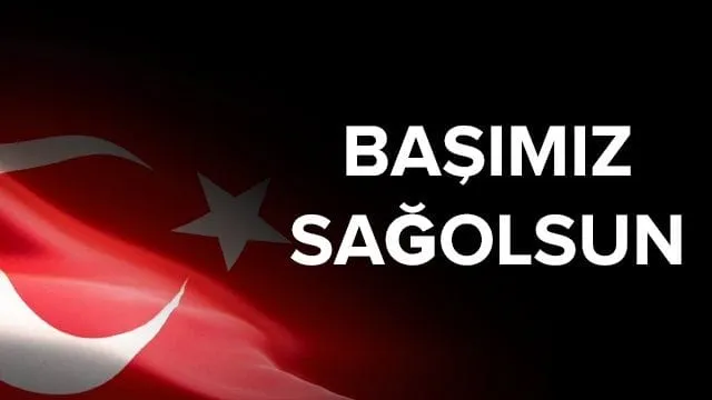 Milletimizin başı sağ olsun